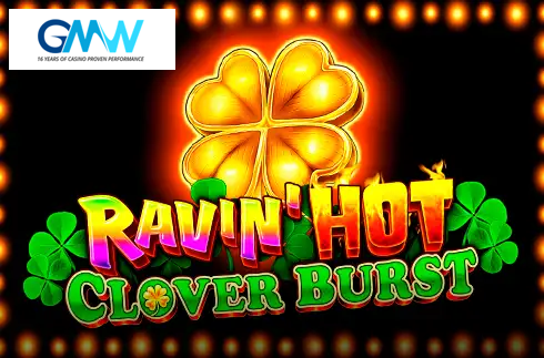 Ravin' Hot - Clover Burst